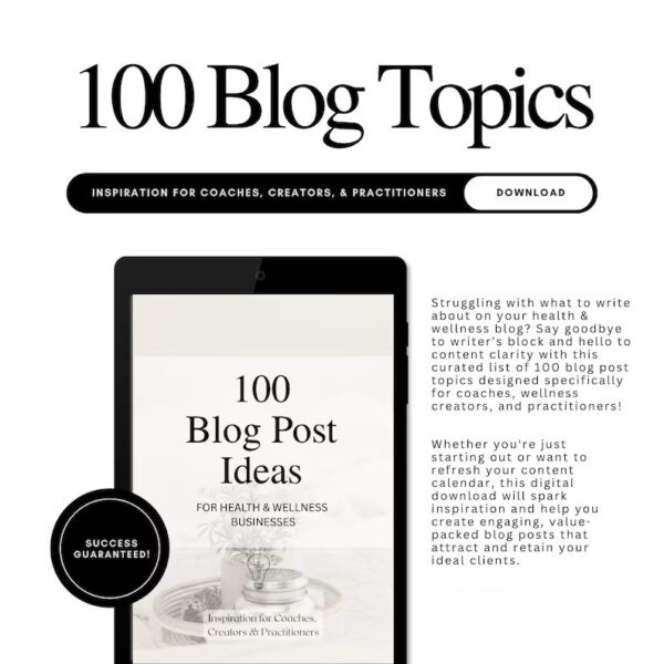 100 Blog Post Ideas for Health & Wellness Coaches, Trainers & Entrepreneurs (PDF)