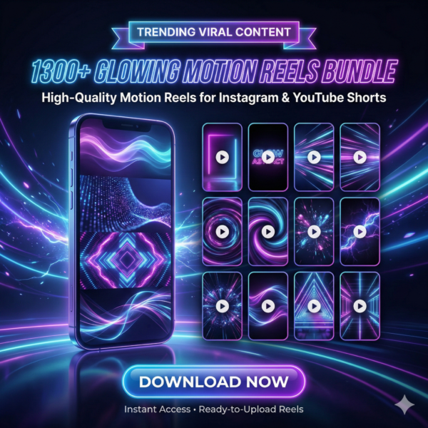 1300+ Viral Glowing Motion Reels Pack for Instagram & Shorts