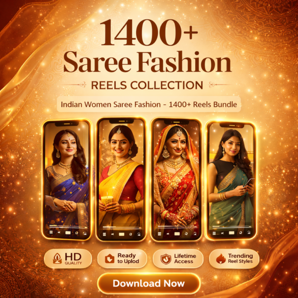 1400+ Indian Saree Fashion Reels Bundle for Instagram & Shorts