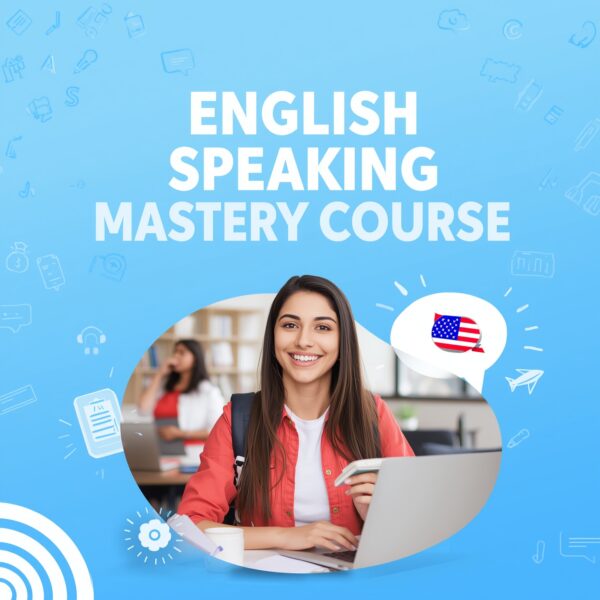 English Speaking Mastery Course for Fluent Communication